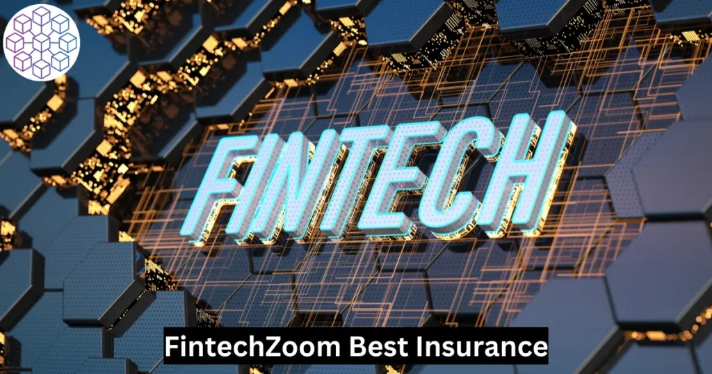FintechZoom Best Insurance